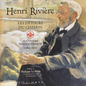 Henri Rivière Les Détours du chemin, Equinoxe, 2004 ( port compris )